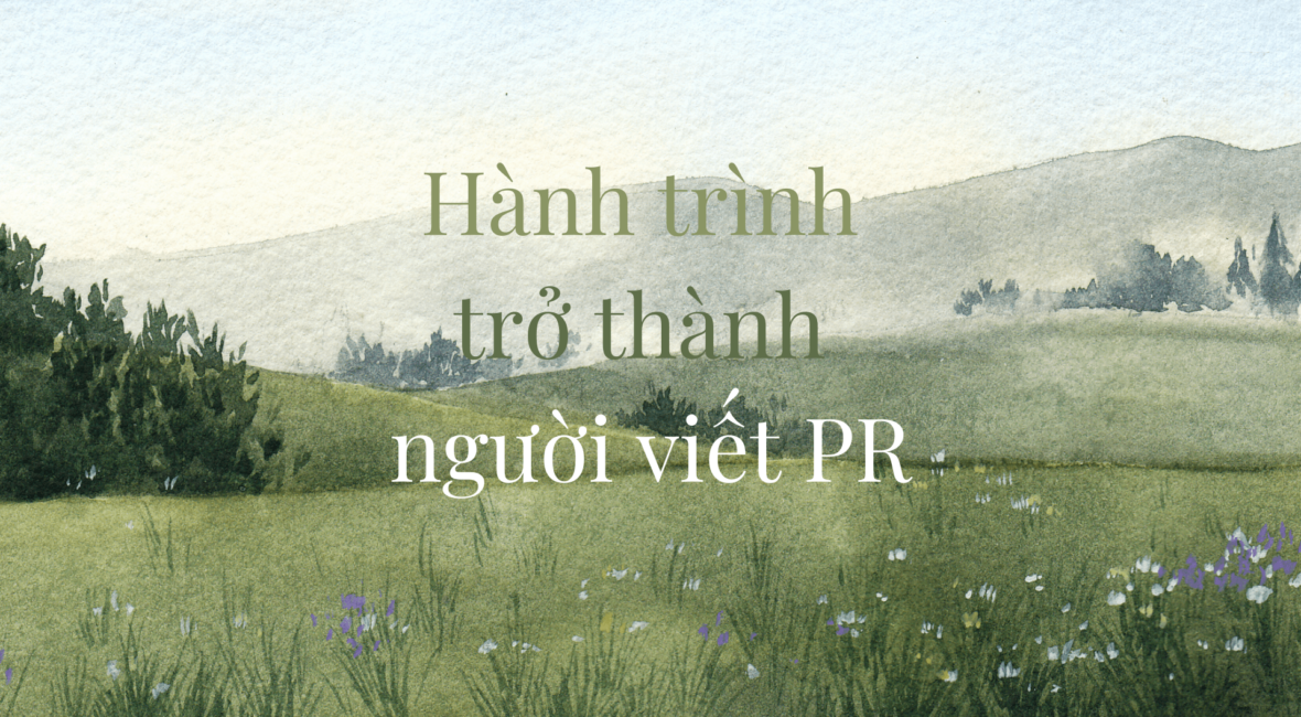 Hành trình trở thành người viết PR